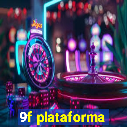9f plataforma